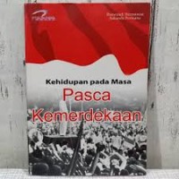 Image of Kehidupan Pada Masa Psca Kemerdekaan